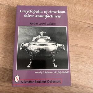 Silver Reference Book, Encyclopedia of American Silver Manufacturers 4th Edition